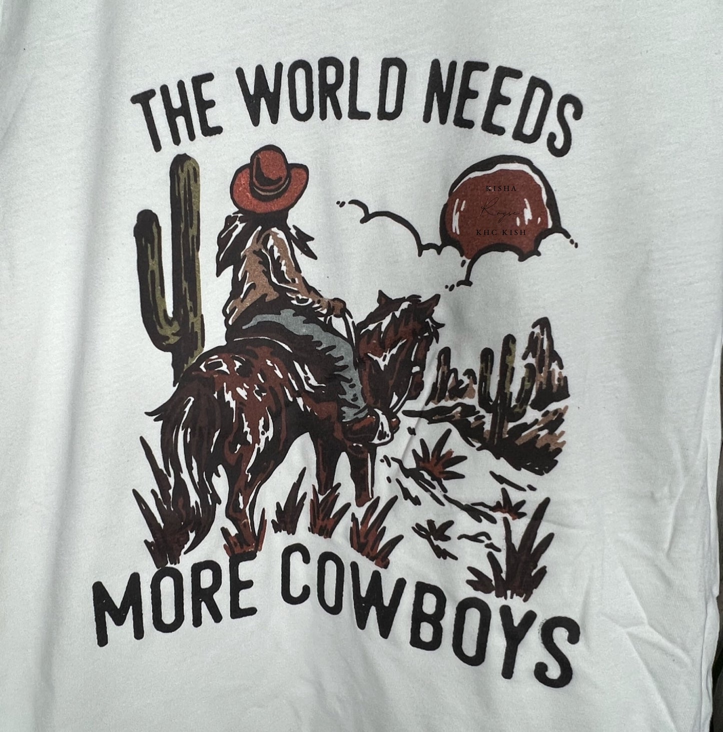 The World Needs More Cowboys Tee